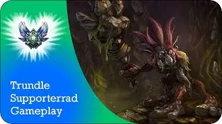 Trundle Support | Trollige Dives | Gameplay Tipps Tricks Guide Supporterrad