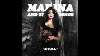 Marina (and the Diamonds)- E.V.O.L [Slowed & Reverb]