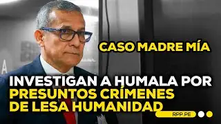 Caso Madre M&iacute;a: Ministerio P&uacute;blico inicia investigaci&oacute;n a Ollanta Humala #RPPDESPACHO