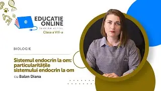 Biologie, Clasa a VIII-a, Sistemul endocrin la om: particularitățile sistemului endocrin la om