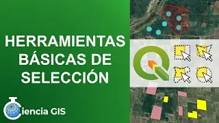 Herramientas Básicas de Selección en QGIS
