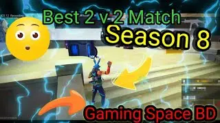 Season 8 | Best 2V2 Clash Squad Match |Gaming Space BD  _Garena Free Fire