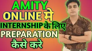 How to Prepare for Internships in Amity Online || BCA|BBA|MBA #amityonline #samtechnicalguru