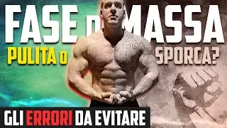[Guida] LA FASE DI MASSA - SPORCA o PULITA? ERRORI da evitare assolutamente