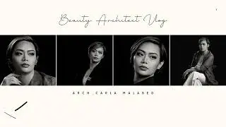 new intro uploaded! | beauty architect vlogs | arch carla malabed