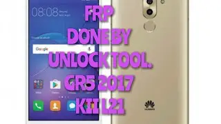 HUAWEI GR5 2017 (KII L21) FRP DONE BY UNLOCK TOOL
