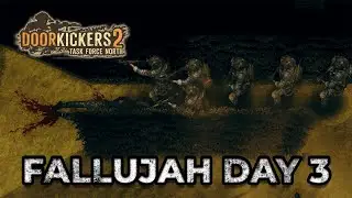 Operation: Fallujah &mdash; Welcome to the Rice Fields(?) | Door Kickers 2: Task Force North
