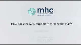 MHC Information with John Farrelly: How does the MHC support mental health staff