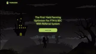 Frankenstein Finance - The First Yield Farming Optimizer For FTM and BSC With Referral System