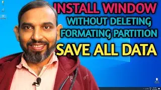 Window Installation Without Format Or Delete Any Partition | Save All Data | Techsolwin