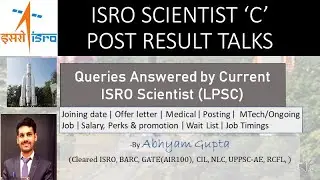 ISRO SCIENTIST POST RESULT TALKS | WAITING LIST | OFFER LETTER | MEDICAL | EXTENSION | MTECH