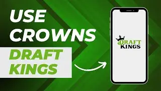 How Do You Use Crowns on DraftKings - Quick & Simple Steps - 2024
