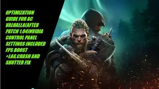 Optimization guide for ac valhalla(after patch 1.04),Nvidia control panel included