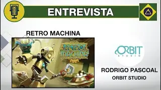 Retro Machina - Entrevista com Rodrigo Pascoal (Orbit Studio)