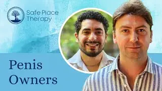 Penis Owners &ndash; Safe Place Therapy