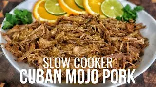 The Easiest Cuban Mojo Pork You've Ever Seen - Slow Cooker Recipe