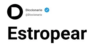 Estropear Significado En Espa&ntilde;ol