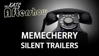 MeMeCherry - Silent Trailers (KATG Chat Party!)