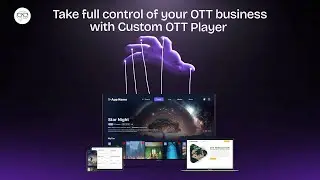 Build and Control Your Own OTT Player from One Platform