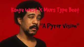 Kanye West X Murs Type Beat - Pryor Vision