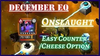 Best Counter for Onslaught | December EQ | Easy Solo | Cheese Option | MCOC |