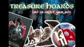 How to Create your own TREASURE HOARDS - for The One Ring Roleplaying game by Free League Publishing