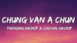 Chung van a chun (Lyric) - Thengnu Haokip & Chichin Haokip