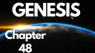 The Holy Bible | Genesis chapter 48 | King James Bible (KJV)