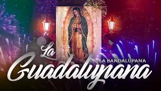 La Guadalupana con La Bandalupana [ Video Letra ] Morena Vision #laguadalupana #virgendeguadalupe