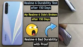 Realme 6 Durability Test after 150 Days | Realme 6 Bad Durability with Proof !!