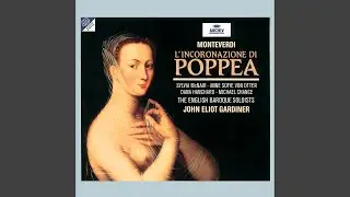 Monteverdi: L'incoronazione di Poppea, SV 308, Act III: Pur ti miro