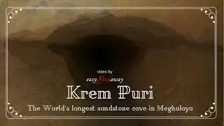 Krem Puri  The longest sandstone cave in the world discovered in Meghalaya