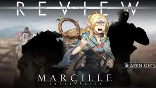 [รีวิว] Arknights Marcille