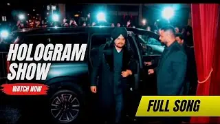 HOLOGRAM SHOW (MUSIC) SIDHU MOOSE WALA | LETAST PANJABI SONG 