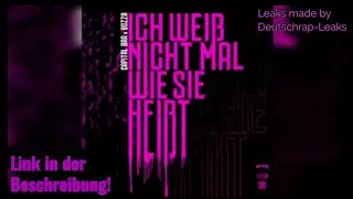 Capital Bra X Bozza - Ich wei&szlig; nicht mal wie sie hei&szlig;t | Leaks by @Deutschrap-Leak