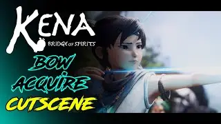 Kena: Bridge of Spirits | Bow Acquire Cutscene Cinematic