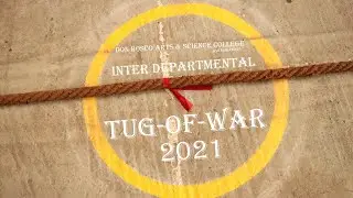 INTER DEPARTMENTAL TUG-OF-WAR 2021/ DON BOSCO COLLEGE / ANGADIKADAVU