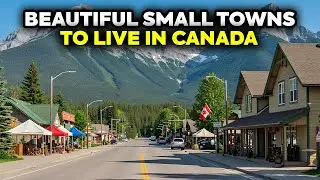 Top 10 Most Beautiful Small Towns to Live in Canada
