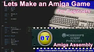 07 - Phaze101 Amiga Assembly For Beginners - Let's Make an Amiga Game Tutorial (LMAG 07)