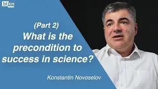 What is the precondition to success in science? | Coffee & Conversation: Prof. Konstantin Novoselov