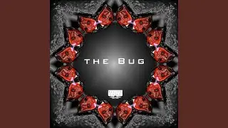 The Bug (Maxx Renn's Scratch Extended Rhub)