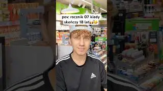 #pov rocznik 07 kiedy skończy 18 lat!🥃🥳 #comedy
