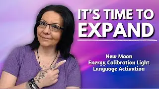 A Call For Expansion | New Moon March 29th | Dragon Light Language Energy Calibration