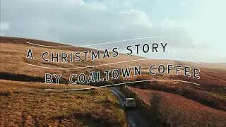 A Christmas Story By Coaltown Coffee