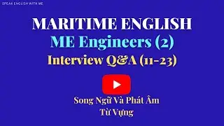 P.2 Phỏng Vấn Việc làm Q&A Sĩ Quan Máy Tàu. Học tiếng Anh Hàng Hải