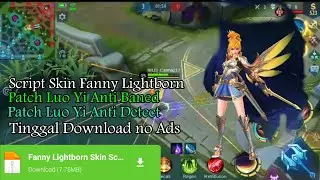 Script Skin Fanny Lightborn! Patch Luo Yi Anti Ban