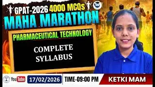 GPAT-2026 | 4000 MCQs MAHA MARATHON | CLASS-53 | Pharmaceutical Technology- Complete Syllabus