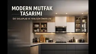 Modern Mutfak Tasarımı | Alt Dolaplar ve Yerleşim Mantığı &ndash; B&ouml;l&uuml;m 2