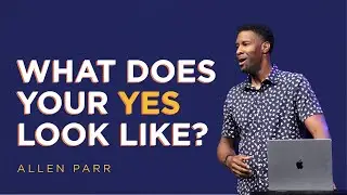 Saying Yes to Your Calling (Experiencing God - Pt 4)