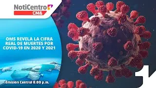 OMS revela cifra real de muertes por COVID-19 en 2020 y 2021